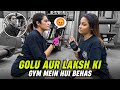 Golu aur laksh ki gym mein hui behas  malik fitness