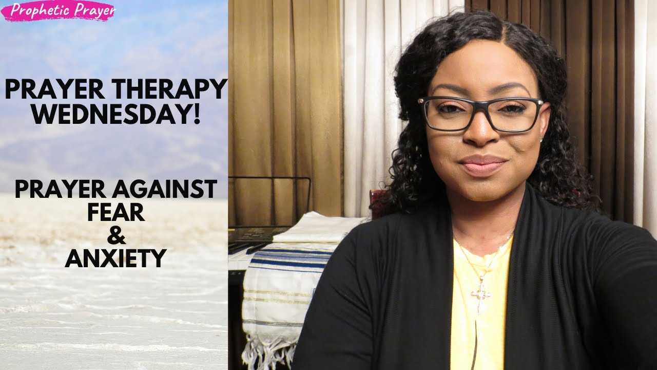 Watch PRAYER THERAPY | PRAYER AGAINST FEAR & ANXIETY on YouTube Watch PRAYER THERAPY | PRAYER AGAINST FEAR & ANXIETY on YouTube