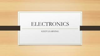 Basic Elecctronics - Electronics tutorial (Part-2)