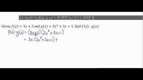 12x_L2_P5_F13: Intermediate Algebra - Function Multiplication