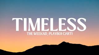 The Weeknd, Playboi Carti - Timeless (Lyrics)