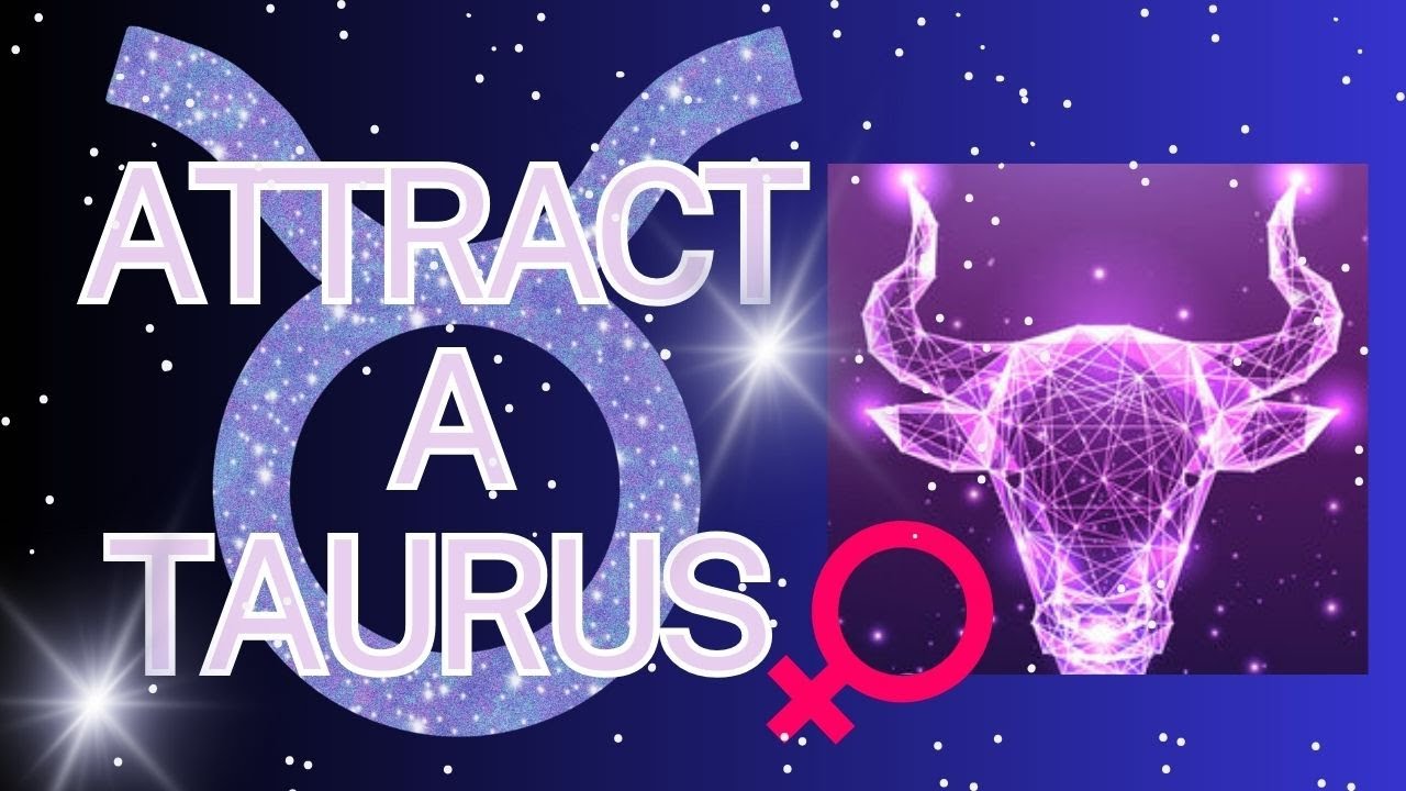 How to attract a Taurus Woman! - YouTube