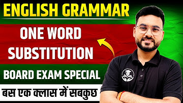 English Grammar One Word Substitution || एकदम Zero level से || Class 11/12th English Grammar