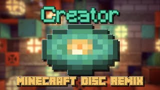 'Creator'(Minecraft music disc remix)(500 Subscribers special)