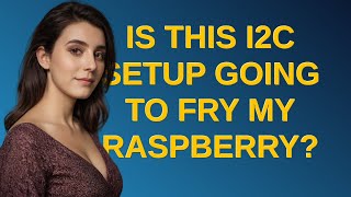 Raspberrypi: Is this I2C setup going to fry my Raspberry?