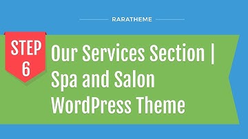 Step 6: Our Services Section | Spa and Salon WordPress Theme