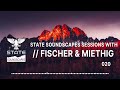 States Soundscapes Sessions Vol 20 with Fischer &amp; Miethig