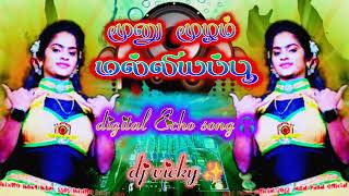 Munu Mulam Malligai Poo Songdigital Echo Songdj Vicky