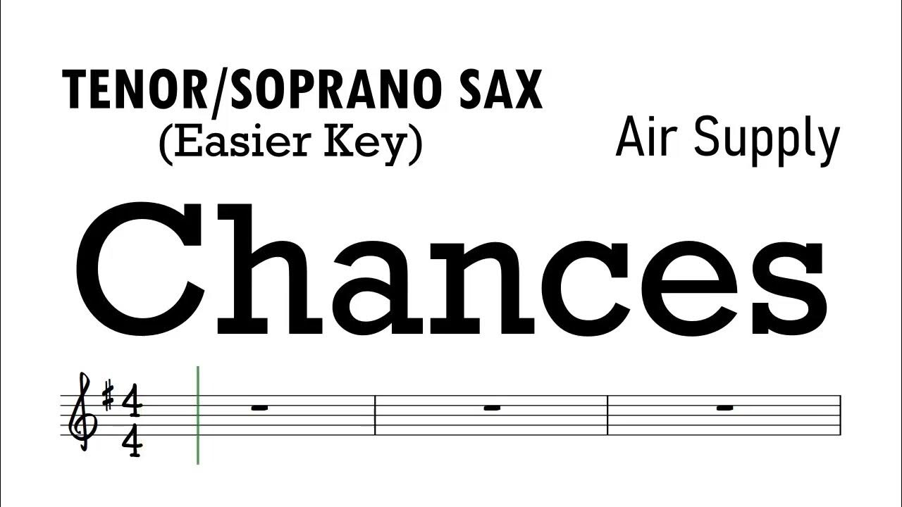 CHANCES Air Supply Tenor Soprano Sax Easier Key Sheet Music Backing