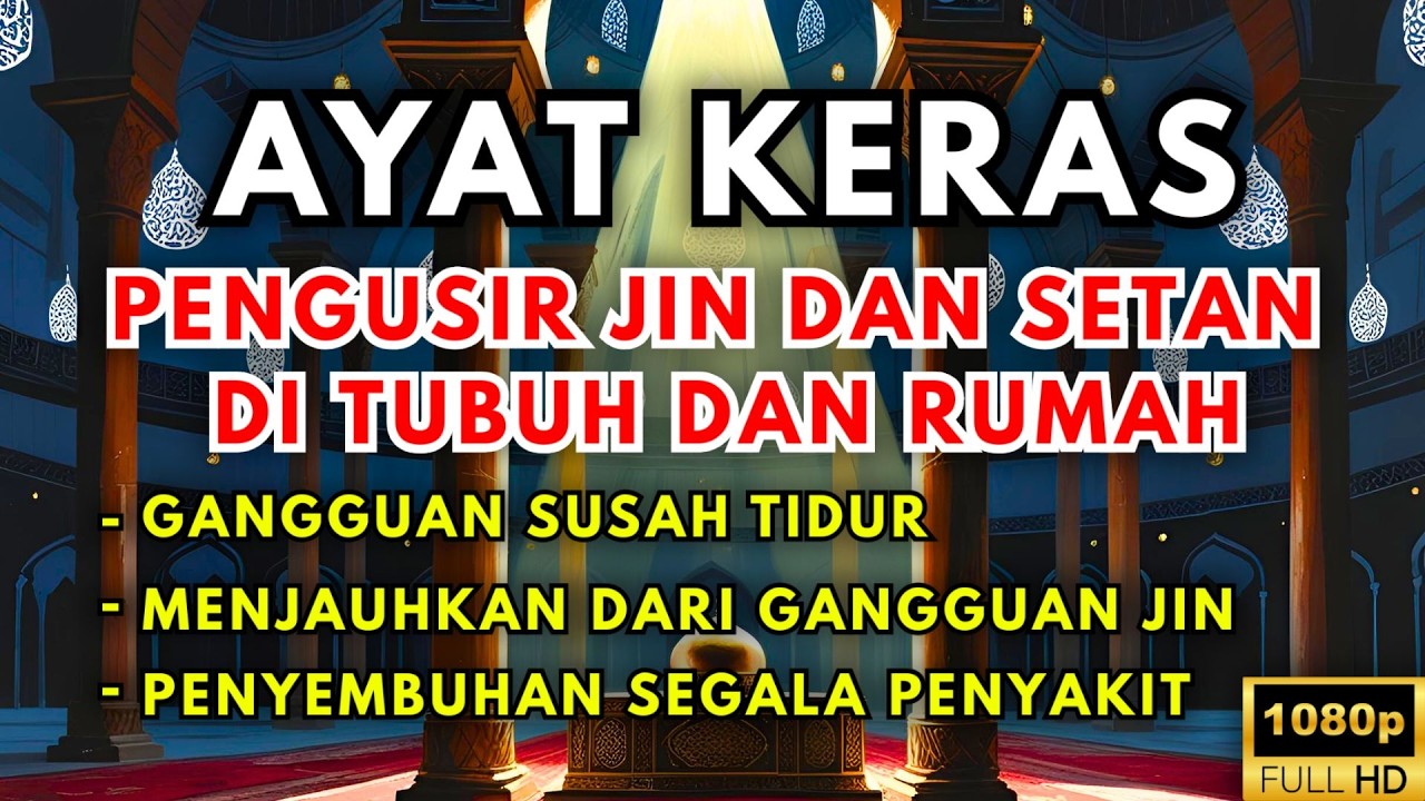 AYAT RUQYAH PENGUSIR JIN, PENAWAR SIHIR PALING DAHSYAT, PENENANG HATI & FIKIRAN | JANGAN LEWATKAN