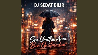 Sen Unuttun Ama Ben Unutmadım
