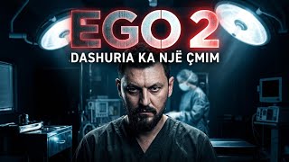 EGO 2 - Filmi i Plotë (Full Movie) | Drilon Hoxha
