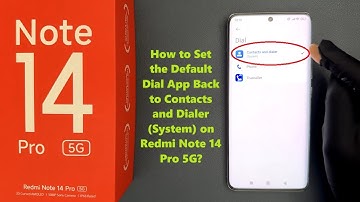 How to Set the Default Dial App Back to Contacts and Dialer (System) on Redmi Note 14 Pro 5G?