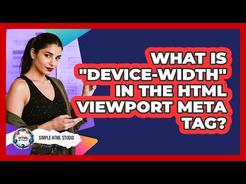 What Is "device-width" In The HTML Viewport Meta Tag? - Simple HTML Studio