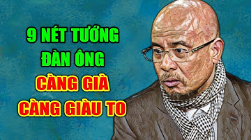 9 Tướng Nét Của Người Đàn Ông Có Hậu Vận Tốt Đẹp, Không Cần Đi Xem Bói