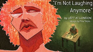 Video thumbnail of "Left at London - "I'm Not Laughing Anymore" [Official Animated Music Video]"