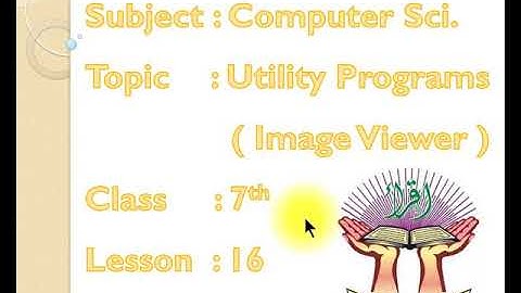 VII COMPUTER LESSON # 16 TOPIC: IMAGE VIEWER