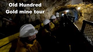The Old Hundred Gold Mine tour