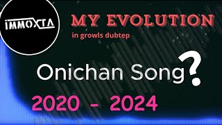 ImMoxta's Evolution | 2020 - 2024 | My Evolution in the Dubstep Music & Growls