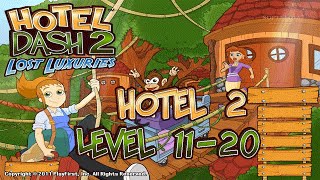 Hotel Dash 2   Lost Luxuries 2nd hotel Levels 11 -20