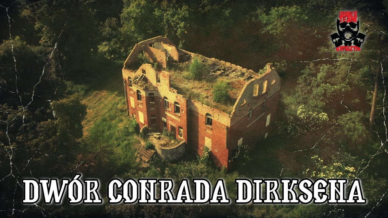 DWÓR CONRADA DIRKSENA #urbex #eksploracja #historia