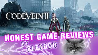 Code Vein 2 - Eletodd Honest Review – Worth Playing After 45+ Hours?