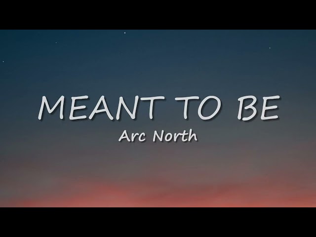 Arc North ft. Krista Marina - Meant To Be (Lyrics) class=