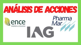 Análisis Técnico de acciones: IAG, PharmaMar y Ence