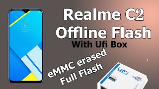 Realme C2 Full Flash With UFi Box - Realme C2 Dead Boot Repair | eMMC erased Fix