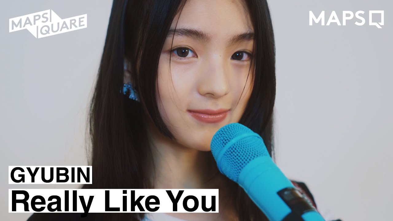 규빈(GYUBIN) -Really Like You I MAPSQUARE Music