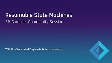 Resumable State Machines - F#  Compiler Community Session