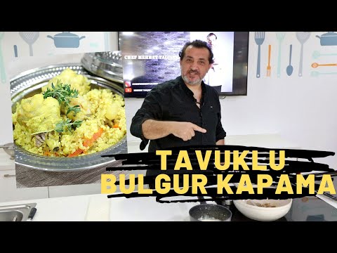 MASTER CHEF'DEN TAVUKLU BULGUR KAPAMA