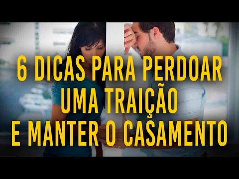 Vídeo: Como Perdoar A Traição De Um Marido E Salvar Um Casamento