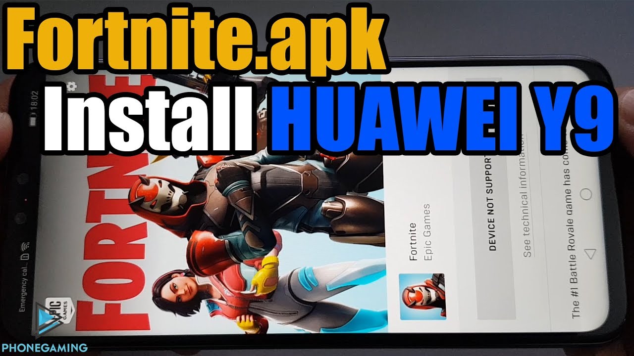 Fortnite.apk Install Any HUAWEI Y9 Fix Device & GPU Not ...