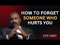 How to Forget Someone Who Hurt You – Steve Harvey's Powerful Advice