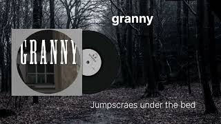 Granny soundtrack Jumpscraes under the bed 
