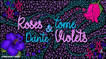 Tome & Dante - Roses & Violets (Official Video)