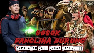 SOSOK GAIB YANG MENYERUPAI PANGLIMA BURUNG‼️KERAJA'AN GAIB LEBAK JAMBE