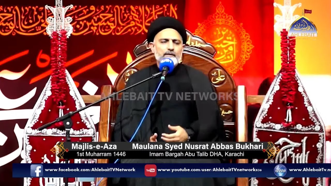 🔴 MAJLIS | Maulana Nusrat Abbas Bukhari | Muharram 1446 | Imam Bargah Abu Talib DHA Karachi