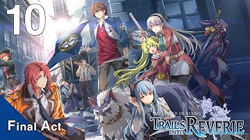 ✪ The Legend of Heroes: Trails into Reverie 【Full Game: Part 10 - Final Act】 - No Commentary