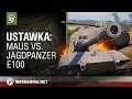 Ustawka: Maus vs. Jagdpanzer Е100 [World of Tanks Polska]