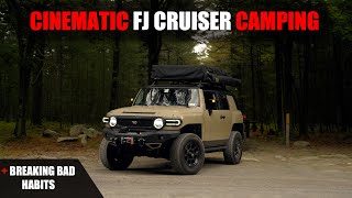 Cinematic FJ Cruiser Camping | Breaking Bad Habits