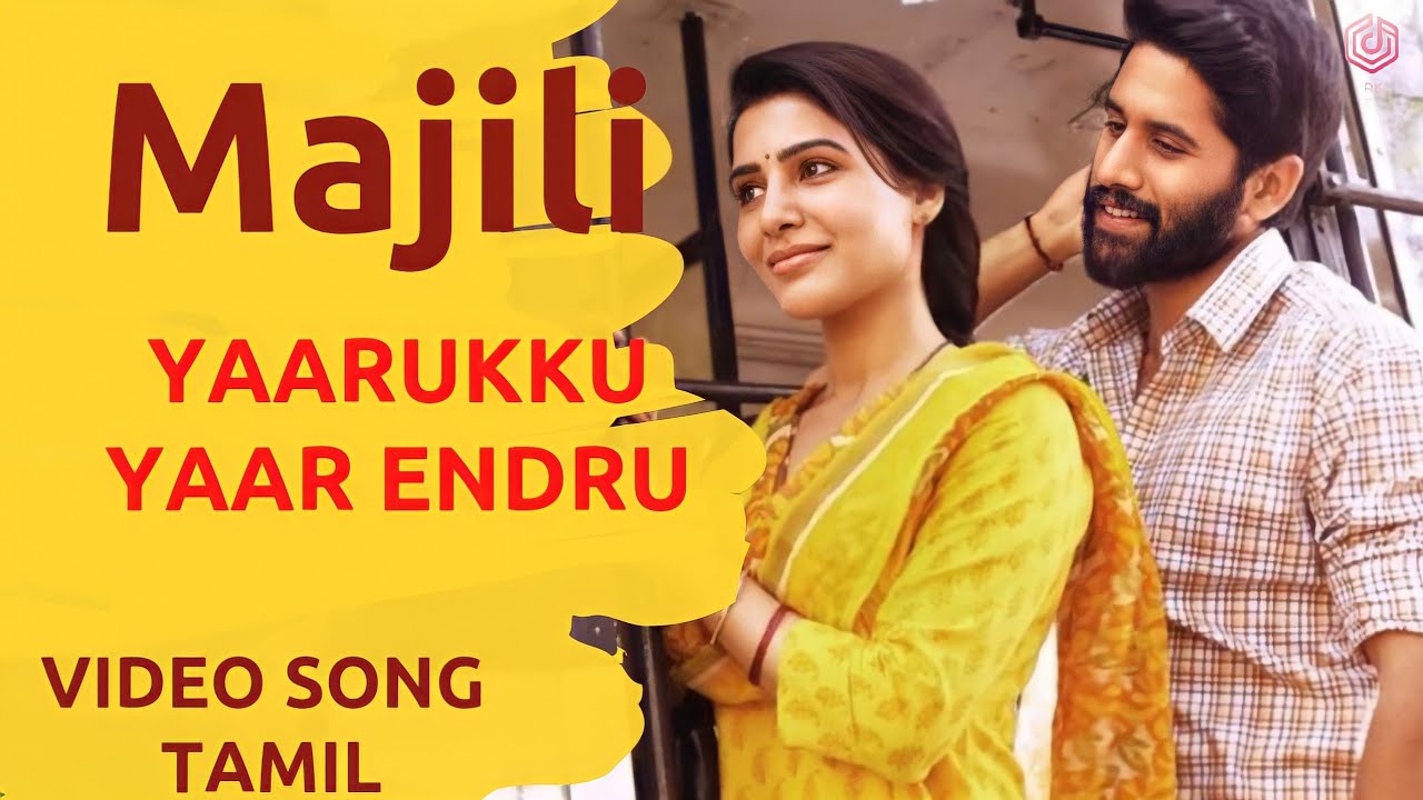 Yaarukku Yaar Endru Song  Majili Movie Songs in tamil  Naga Chaitanya Samantha  R K Music