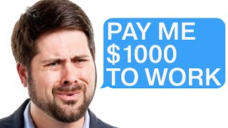 r/Choosingbeggars "Pay Me $1,000 to Work Here"
