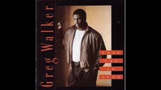 Greg Walker - Too Late