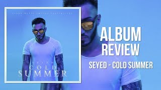 Seyed - Cold Summer | Album Review