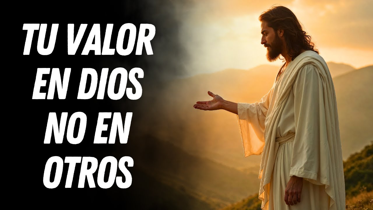 Cómo Fortalecer Tu Autoestima Con La Fe En Dios | Reflexión Cristiana