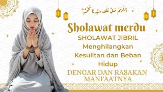 Sholawat Jibril 20 Menit Full | Tenangkan Hati & Datangkan Keberkahan
