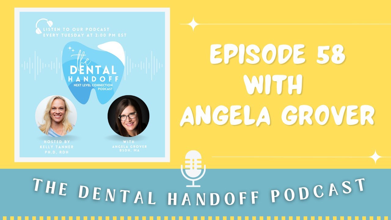 The Dental Handoff with Angela Grover YouTube