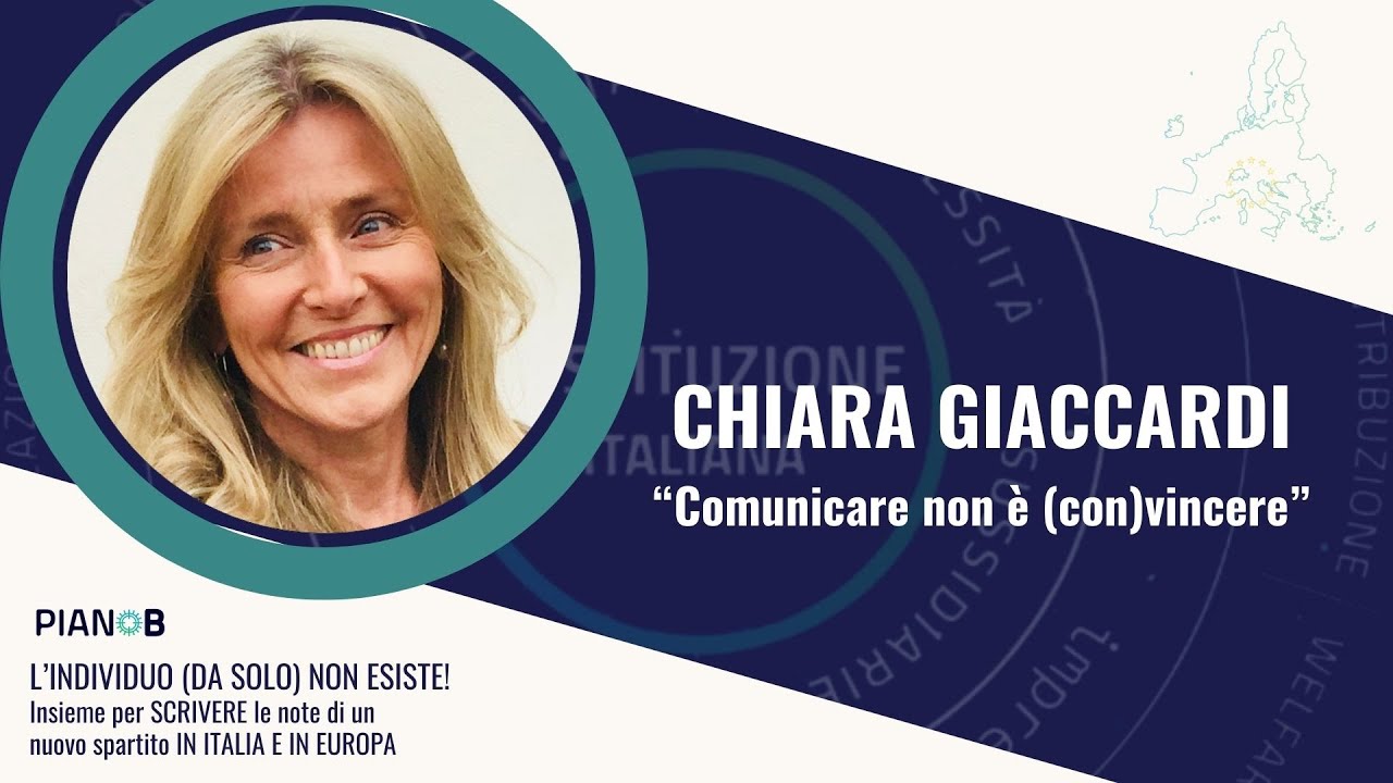 Chiara Giaccardi – “Comunicare non è (con)vincere” (Piano B)